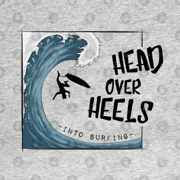 Head Over Heels Into Surfing by SkizzenMonster